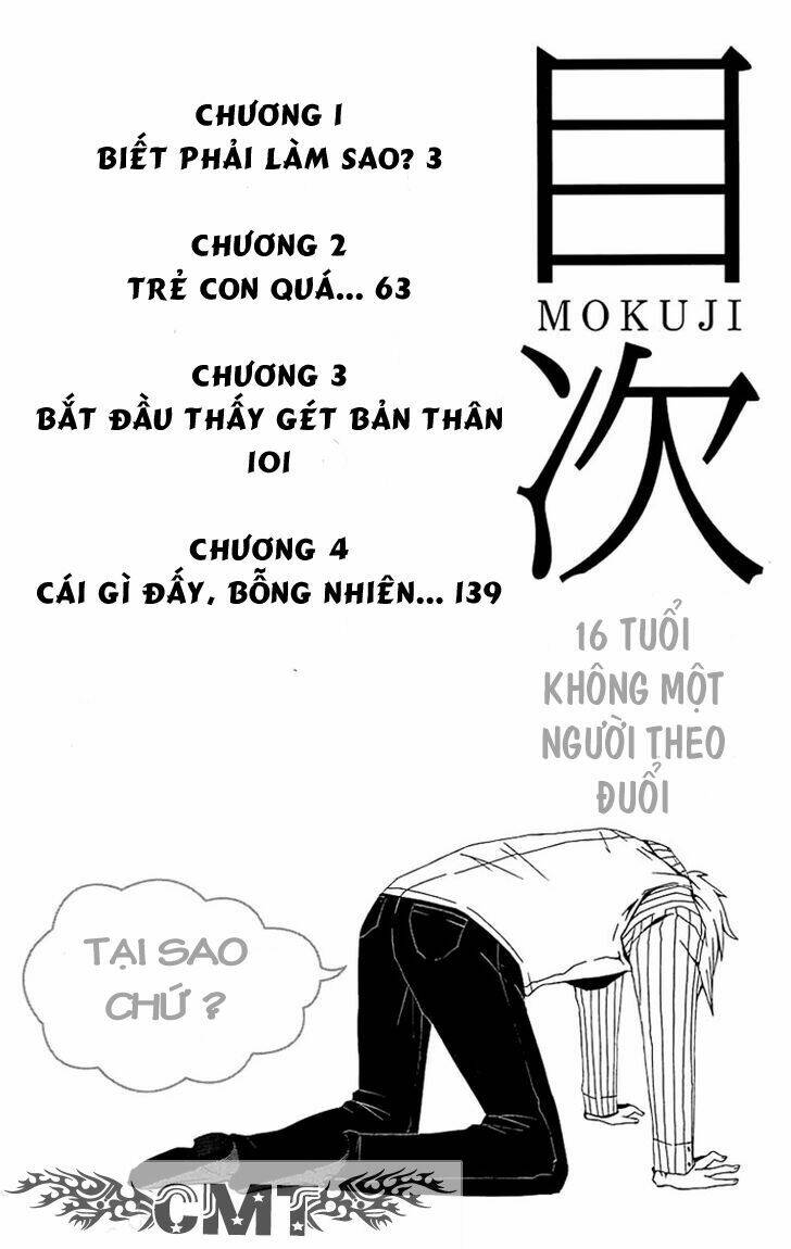 16 Tuổi Không Một Người Theo Đuổi Chapter 1 - Next Chapter 2