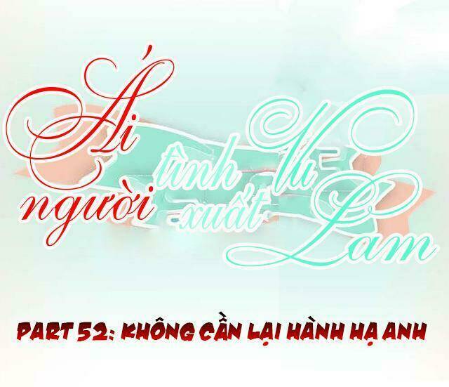 Ái Người Tình Xuất Vu Lam Chapter 52 - Trang 2