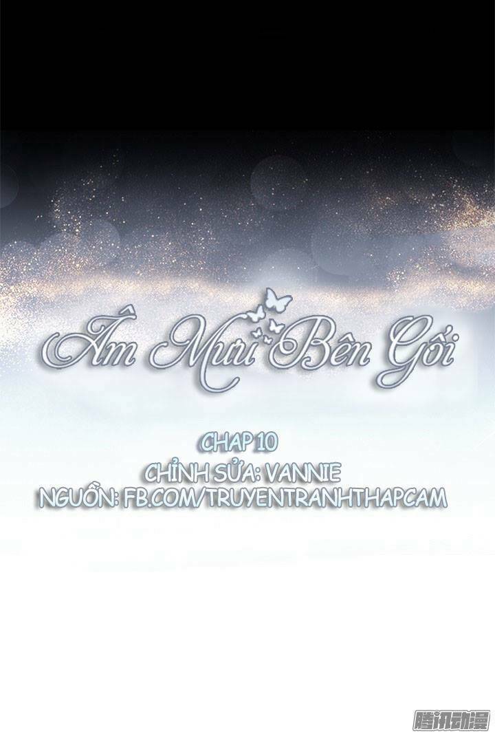 Âm Mưu Bên Gối Chapter 10 - Next Chapter 11