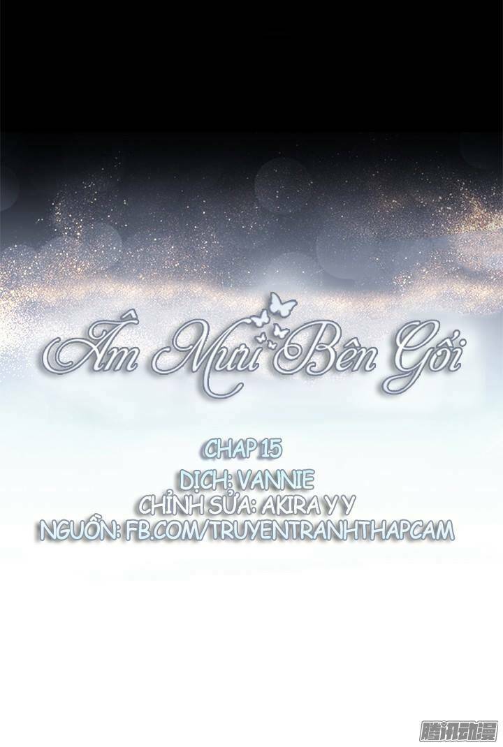 Âm Mưu Bên Gối Chapter 15 - Next Chapter 16