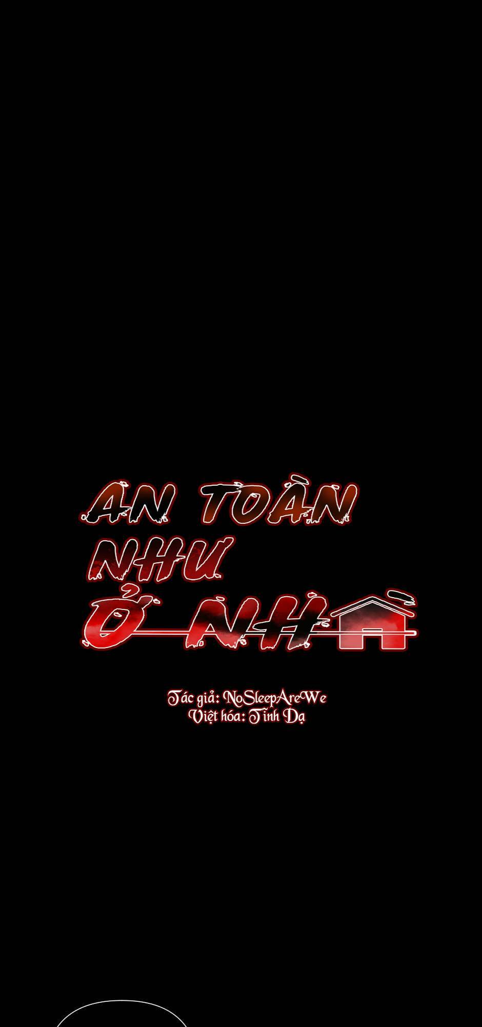 an toàn như ở nhà Chapter 6 - Next Chapter 7