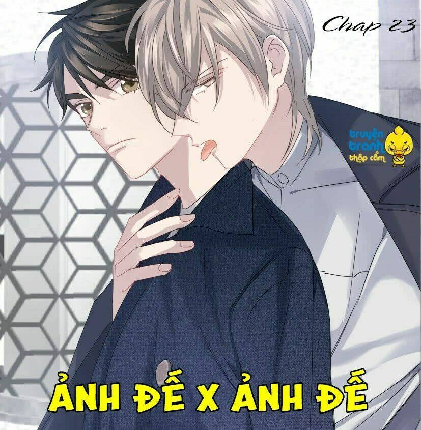 ảnh đế x ảnh đế chapter 23 - Trang 2