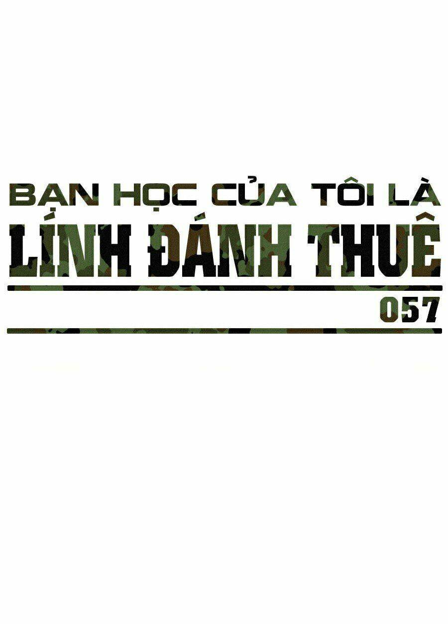 Bạn Học Tôi Là Lính Đánh Thuê Chapter 57 - Next Chapter 58