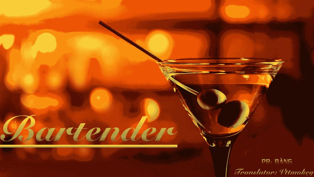 bartender - người pha chế rượu chương 116 - Next chương 117