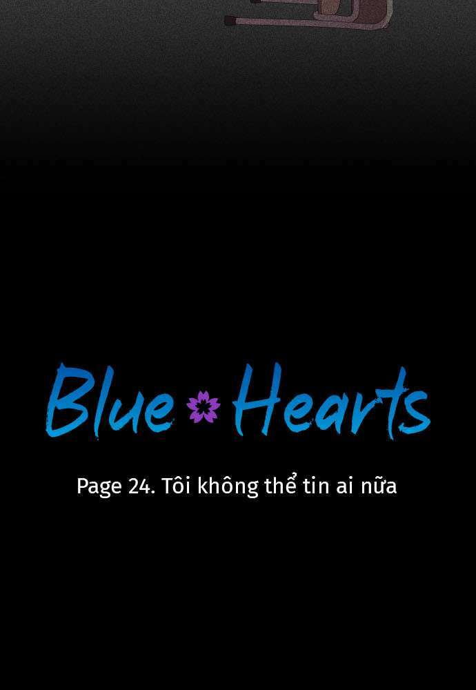 blue hearts chapter 24: . tôi không thể tin ai nữa - Next chapter 25: . lời nói bí mật