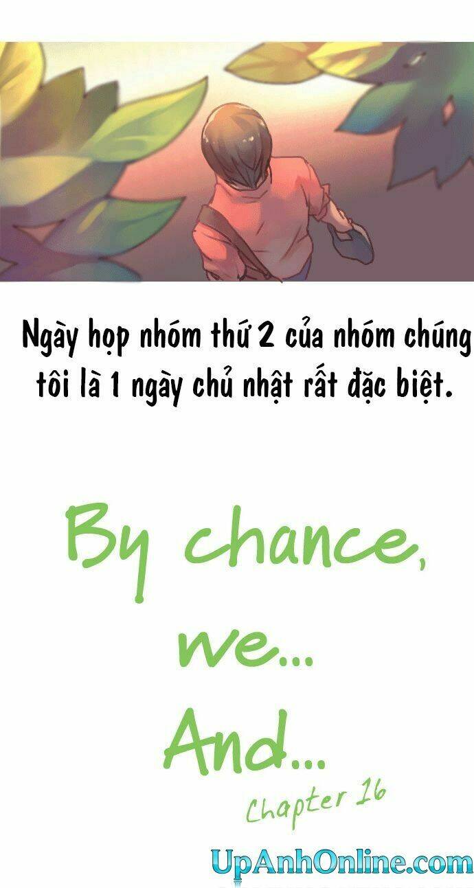 By Chance, We... and... Chapter 16 - Next Chapter 17