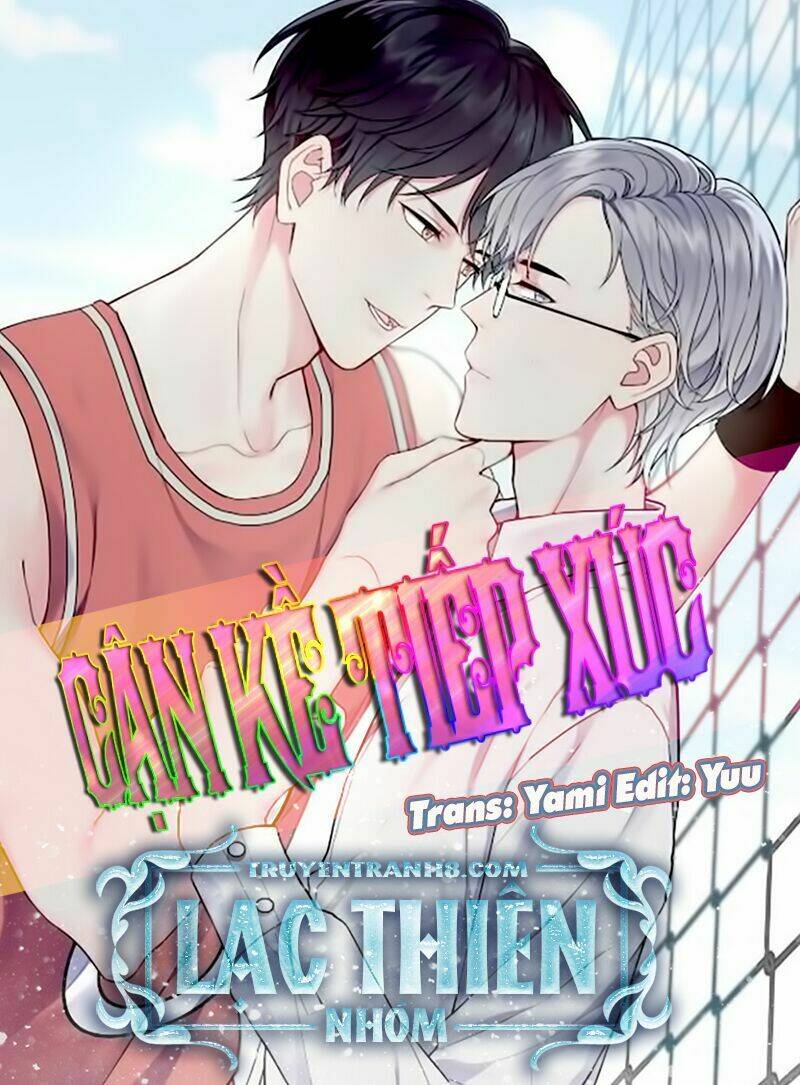 cận kề tiếp xúc chapter 101 - Next chapter 102