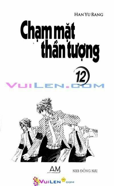 Chạm Mặt Thần Tượng Chapter 12 - Trang 2