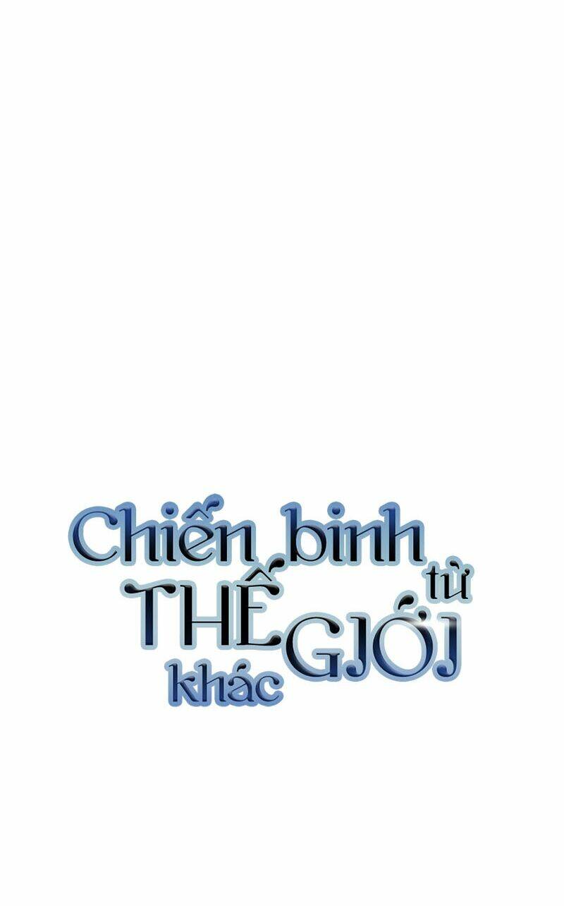 chiến binh đến từ thế giới khác Chapter 79 - Next Chapter 80