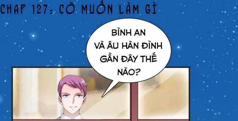 cô dâu gả thay của tổng tài chapter 127: cô muốn làm gì - Next chapter 128: bắt Đầu Động thủ rồi.