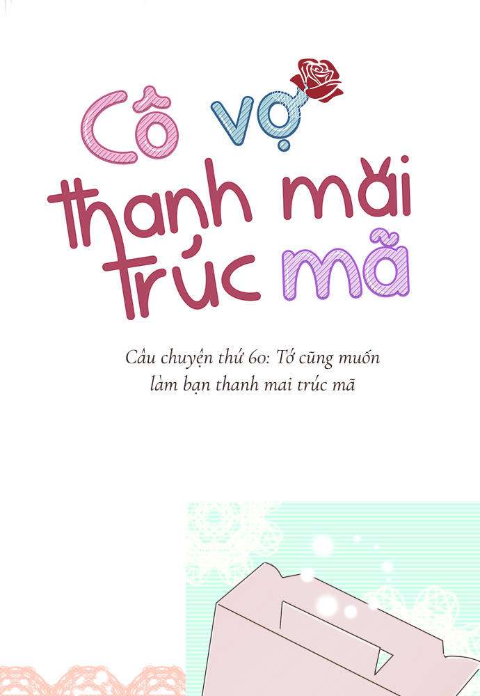 Cô Vợ Thanh Mai Trúc Mã Chapter 60 - Next Chapter 61