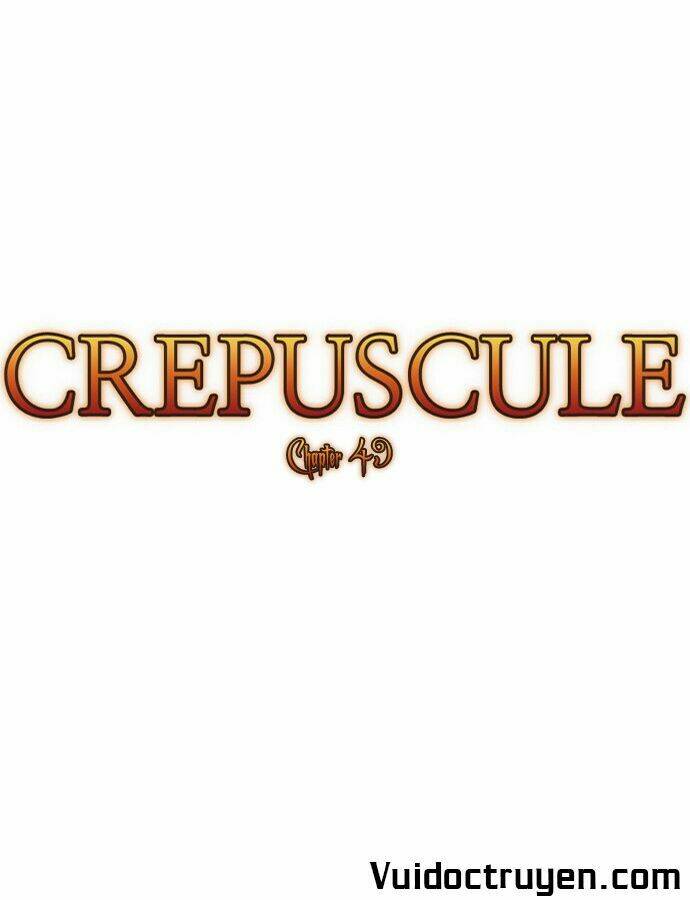 Crepuscule Chapter 49 - Trang 2