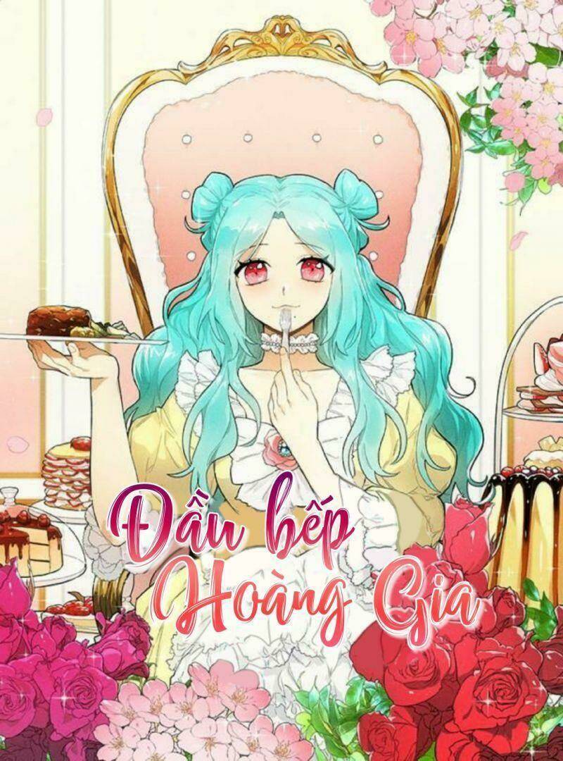 đầu bếp hoàng gia chapter 19 - Next chapter 20