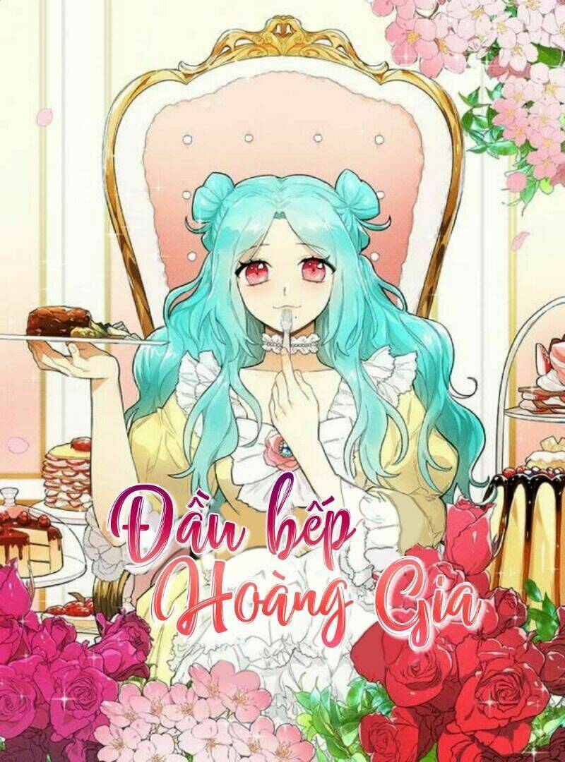 đầu bếp hoàng gia chapter 41 - Next chapter 42