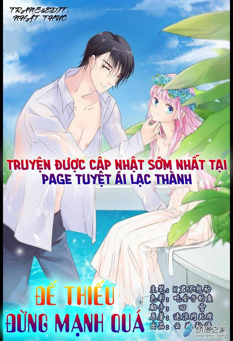 đế thiếu đừng mạnh quá chapter 16 - Next chapter 17