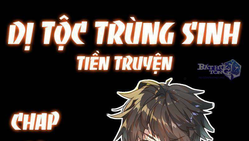 Dị Tộc Trùng Sinh Tiền Truyện Chapter 4 - Trang 2