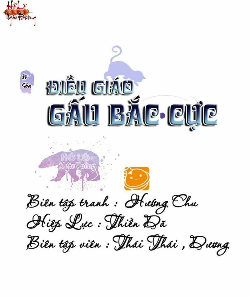 Điều Giáo Gấu Bắc Cực Chapter 51 - Trang 2