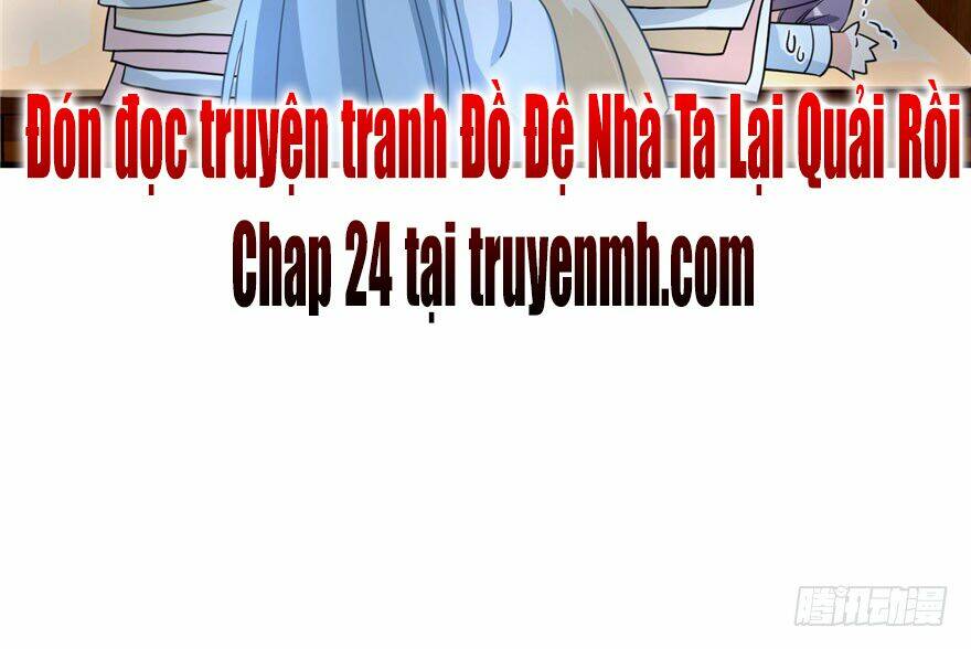 đồ đệ nhà ta lại quải rồi chapter 23 - Next chapter 24