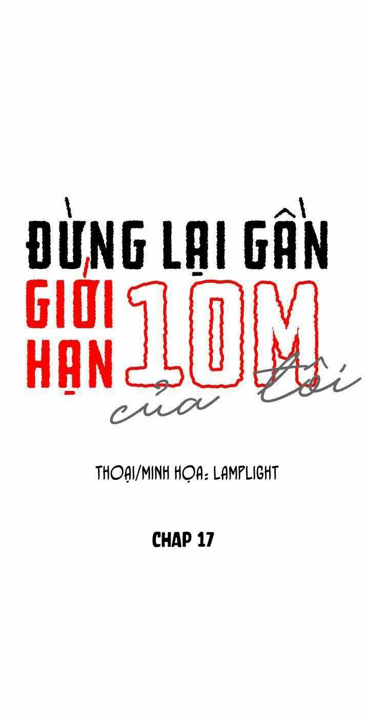 đừng lại gần giới hạn 10m của tôi chapter 17 - Trang 2