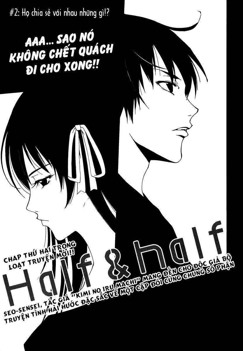 Half & Half Chapter 2 - Trang 2