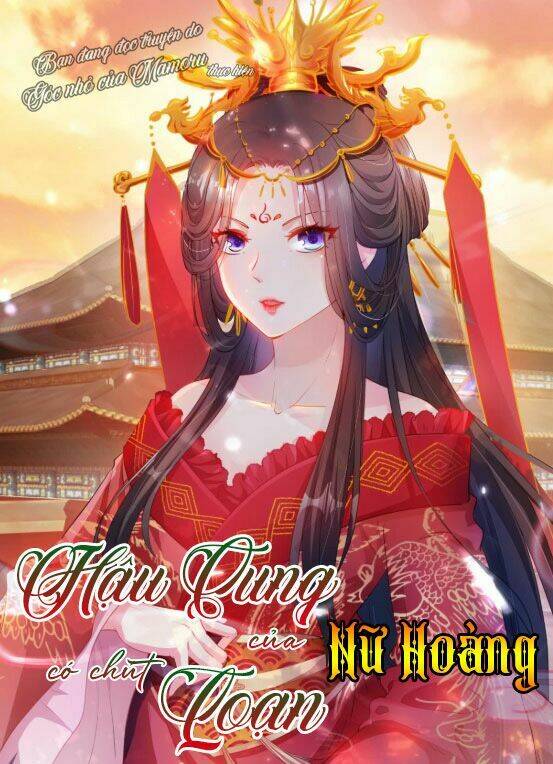 Hậu Cung Của Nữ Hoàng Có Chút Loạn Chapter 10 - Trang 2