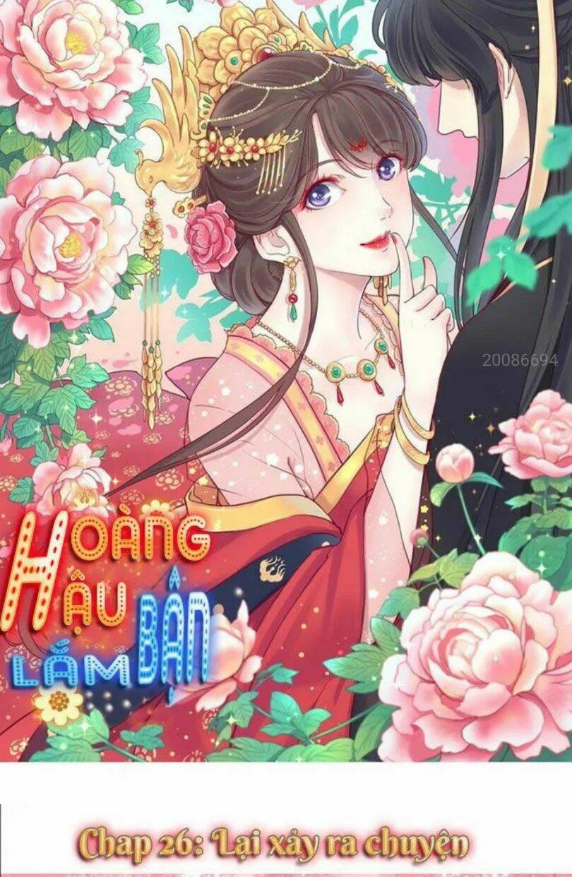 hoàng hậu bận lắm chapter 26 - Trang 2