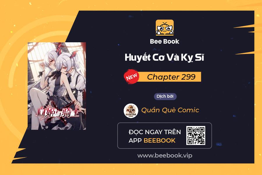 huyết cơ và kỵ sĩ chapter 299 - Trang 2