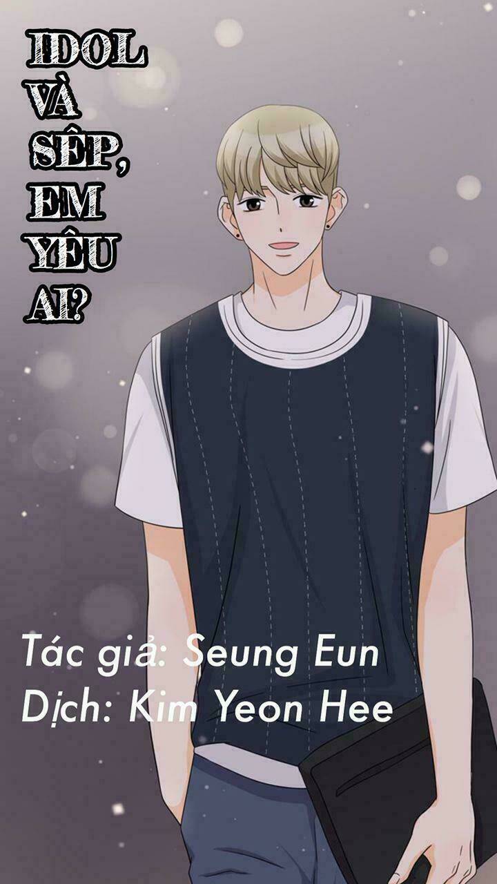 Idol Và Sếp Em Yêu Ai? Chapter 17 - Trang 2