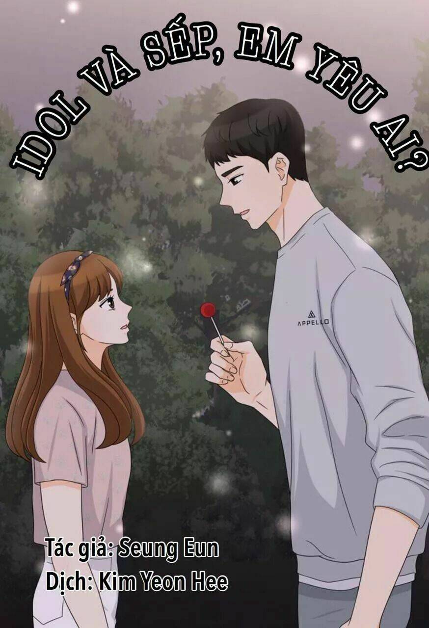 Idol Và Sếp Em Yêu Ai? Chapter 28 - Trang 2