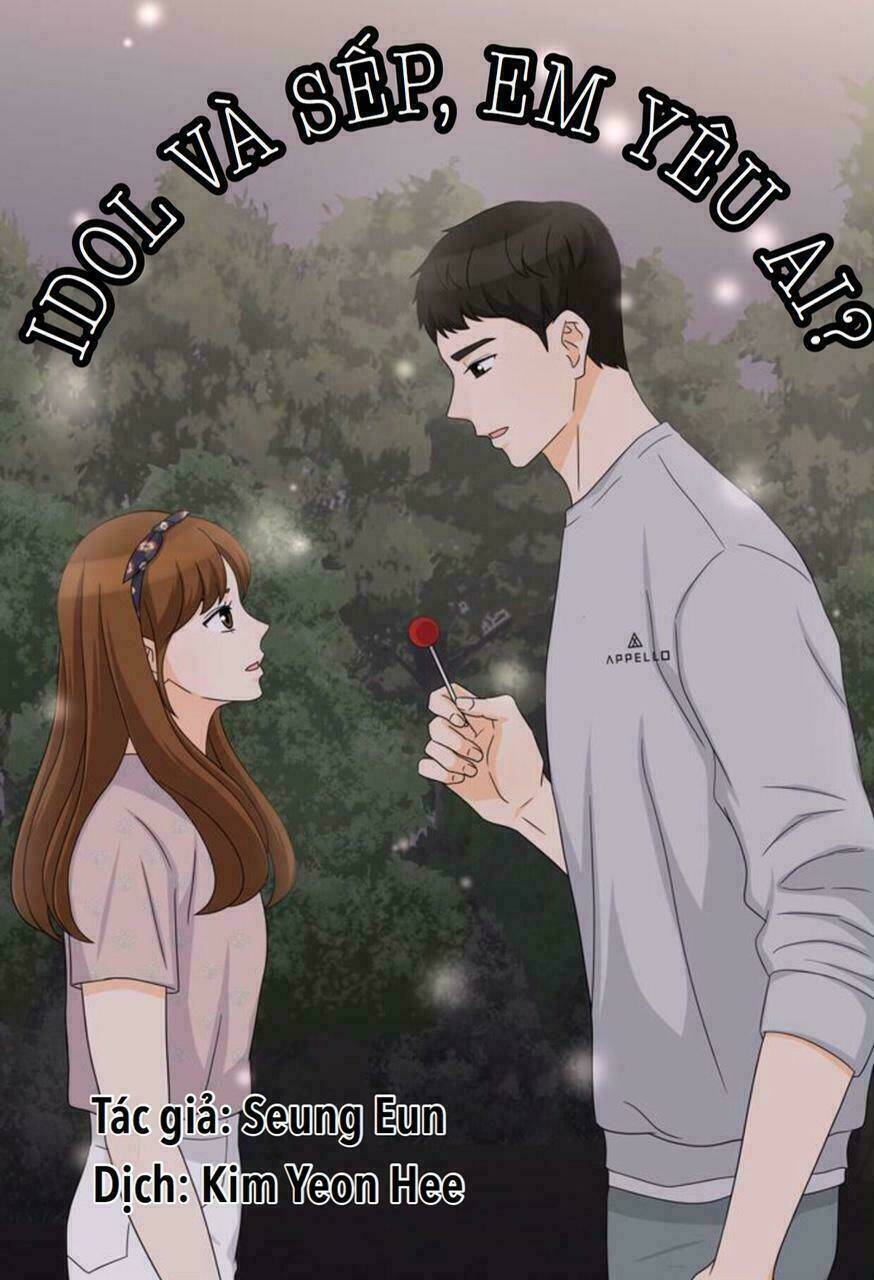 Idol Và Sếp Em Yêu Ai? Chapter 45 - Trang 2