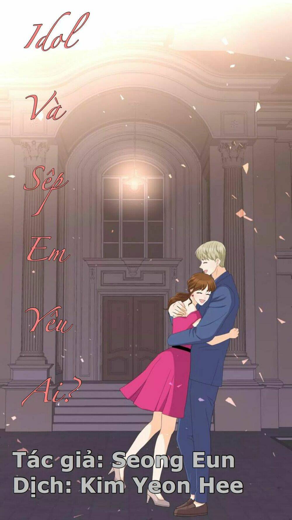 Idol Và Sếp Em Yêu Ai? Chapter 53 - Trang 2