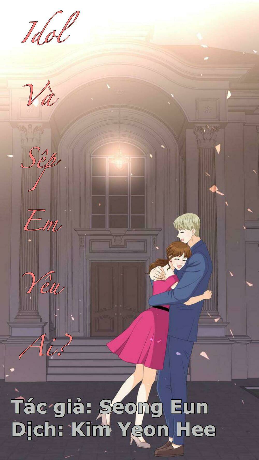 Idol Và Sếp Em Yêu Ai? Chapter 64 - Trang 2