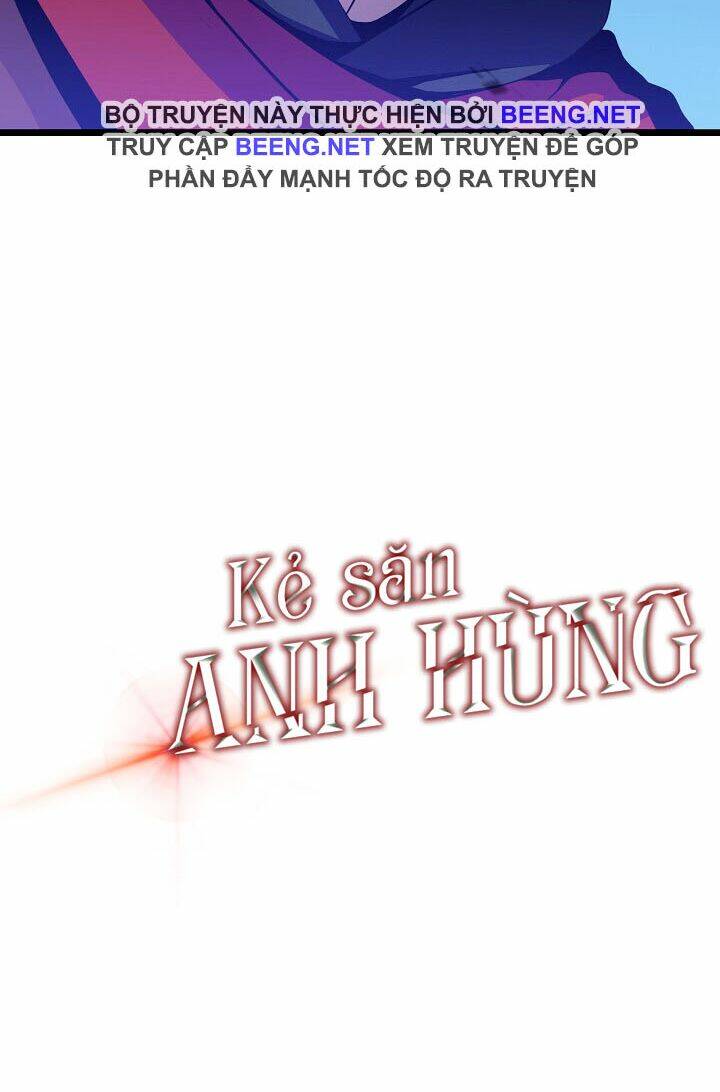 kẻ săn anh hùng chapter 12 - Trang 2