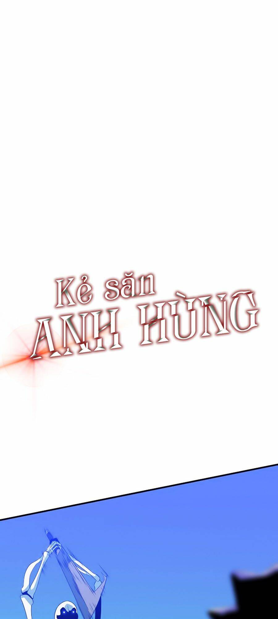 kẻ săn anh hùng chapter 30 - Trang 2