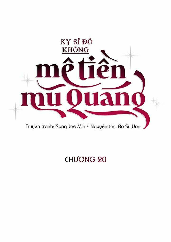 kỵ sĩ đỏ không mê tiền mù quáng chapter 20 - Next chapter 21