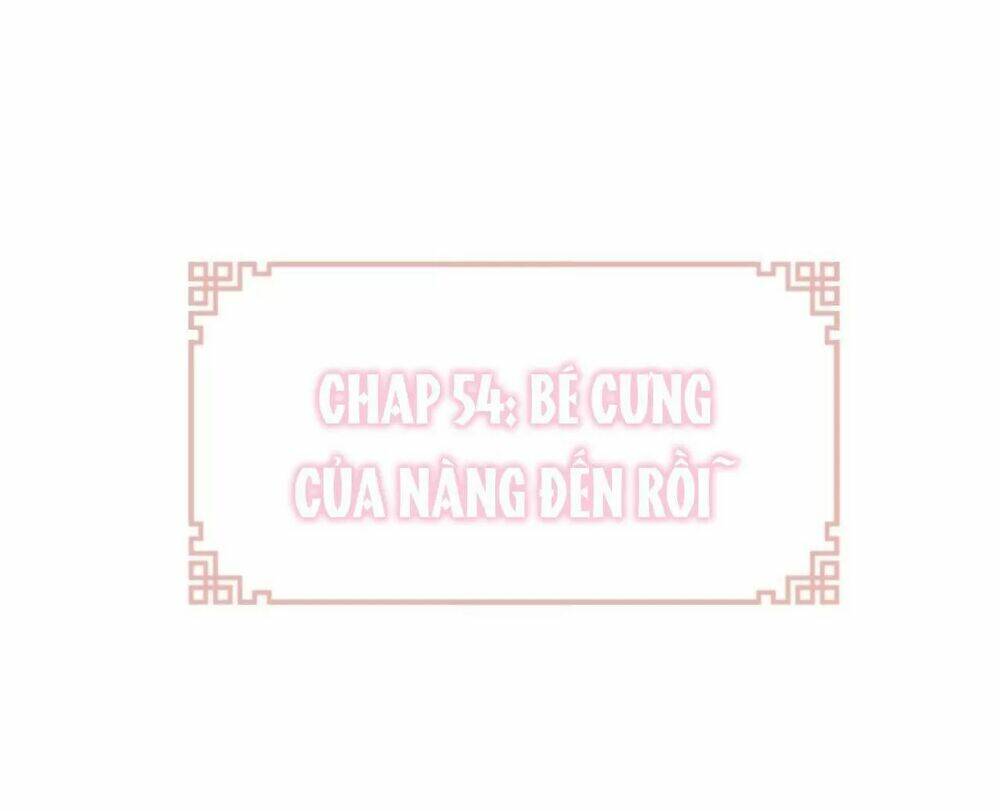 lại bị bệnh chiều chuộng quấn lấy chapter 54: bé cưng của nàng đến rồi~ - Trang 2