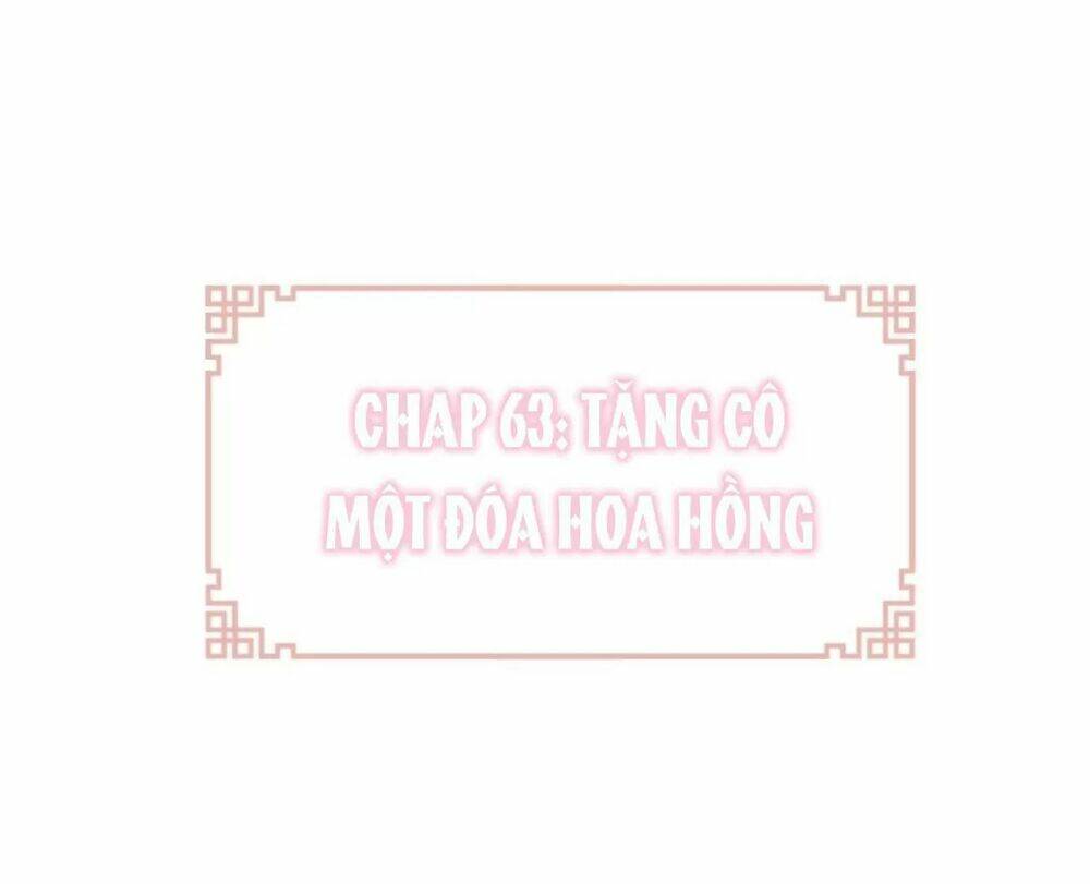 lại bị bệnh chiều chuộng quấn lấy chapter 63: tặng cô một đóa hoa hồng - Trang 2