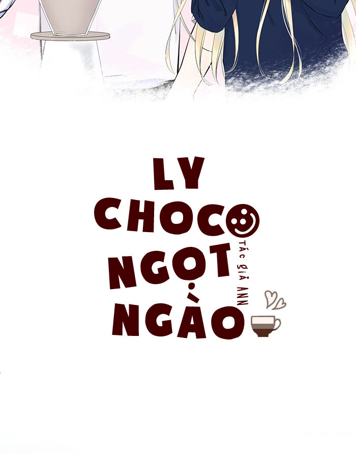 Ly Choco Ngọt Ngào Chapter 1 - Next Chapter 2