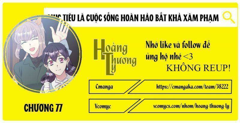 mục tiêu là cuộc sống hoàn hảo bất khả xâm phạm Chapter 77 - Next Chapter 77.1