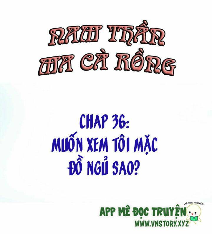 nam thần ma cà rồng: sủng nhược tiểu lãn thê chương 36 - Next chương 37