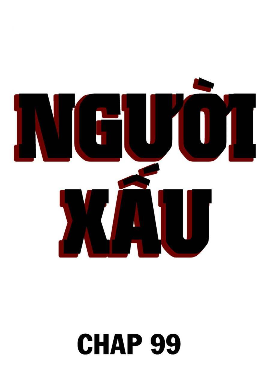 người xấu chapter 99 - Trang 2