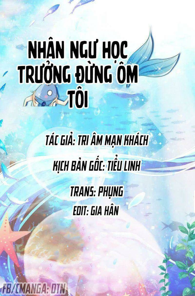 nhân ngư học trưởng, đừng ôm ta! Chapter 32 - Trang 2