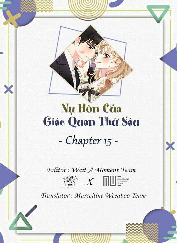 Nụ Hôn Của Giác Quan Thứ 6 Chapter 15 - Trang 2