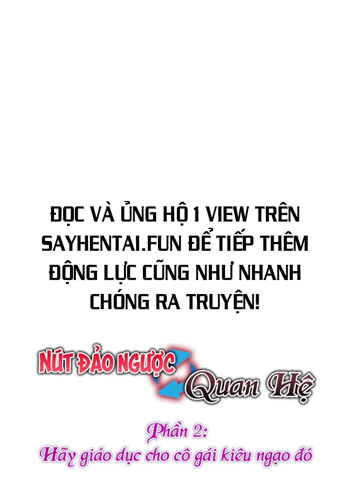 nút đảo ngược quan hệ ii - hãy giáo dục cho cô gái kiêu ngạo đó chương 2 - Next chương 3