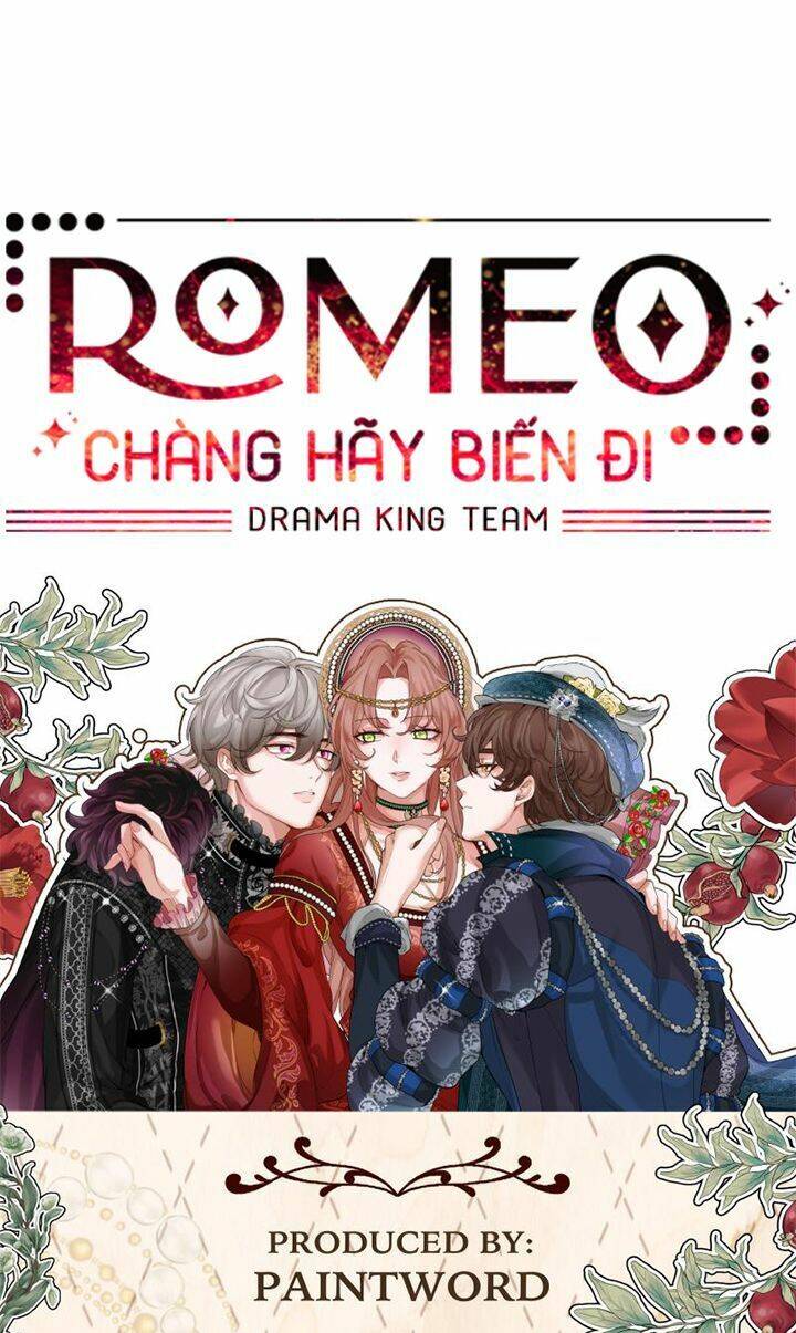 romeo, chàng hãy biến đi chapter 17 - Next chapter 18