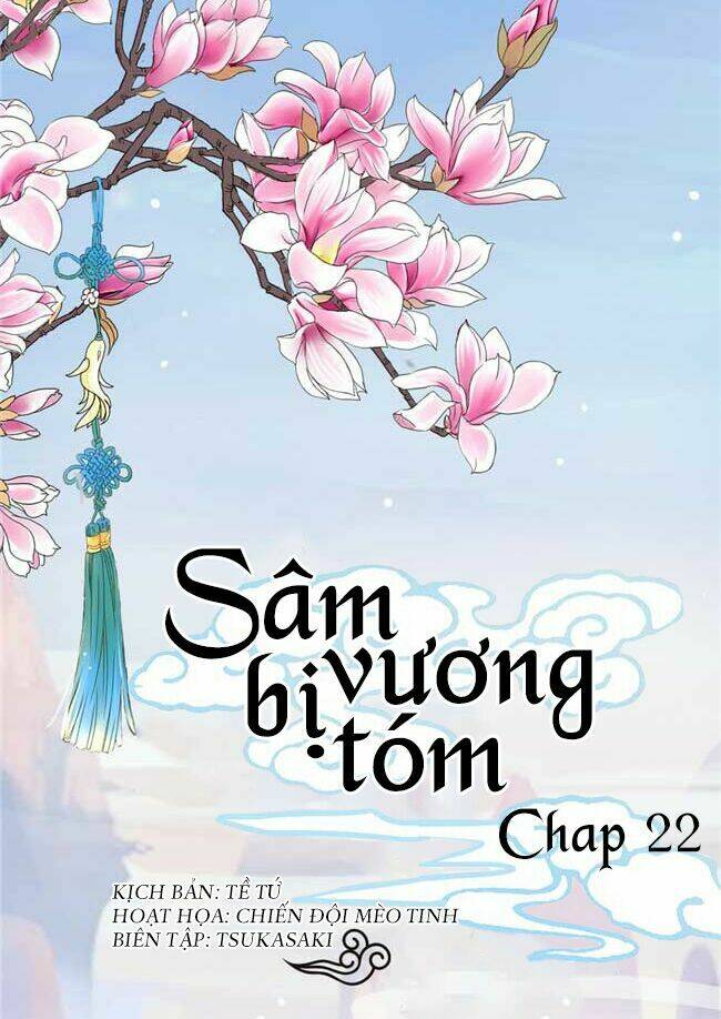 Sâm Vương Bị Tóm Chapter 22 - Next Chapter 23