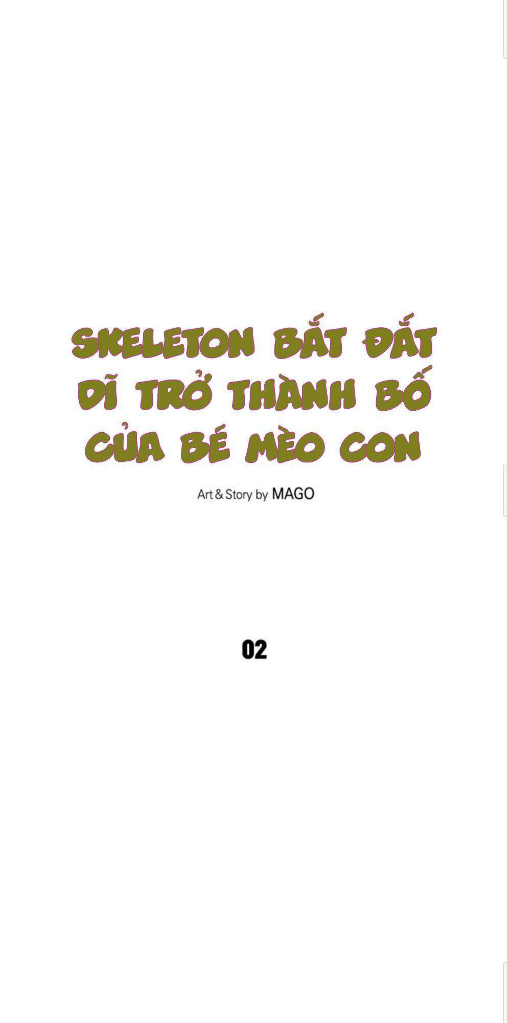 skeleton bất đắt dĩ trở thành bố của bé mèo con chapter 2 - Trang 2