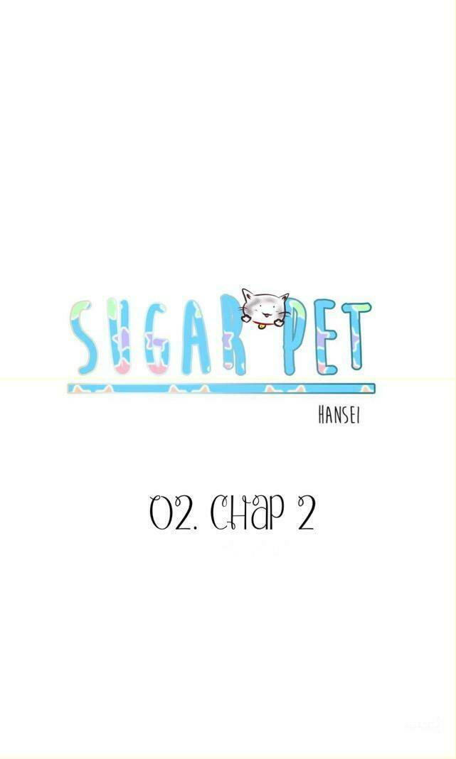 Sugar Pet Chapter 2 - Trang 2