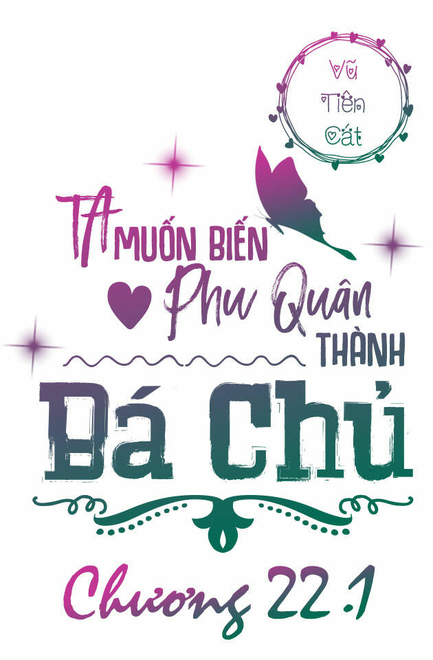 ta muốn biến phu quân thành bá chủ chapter 22.1 - Trang 2