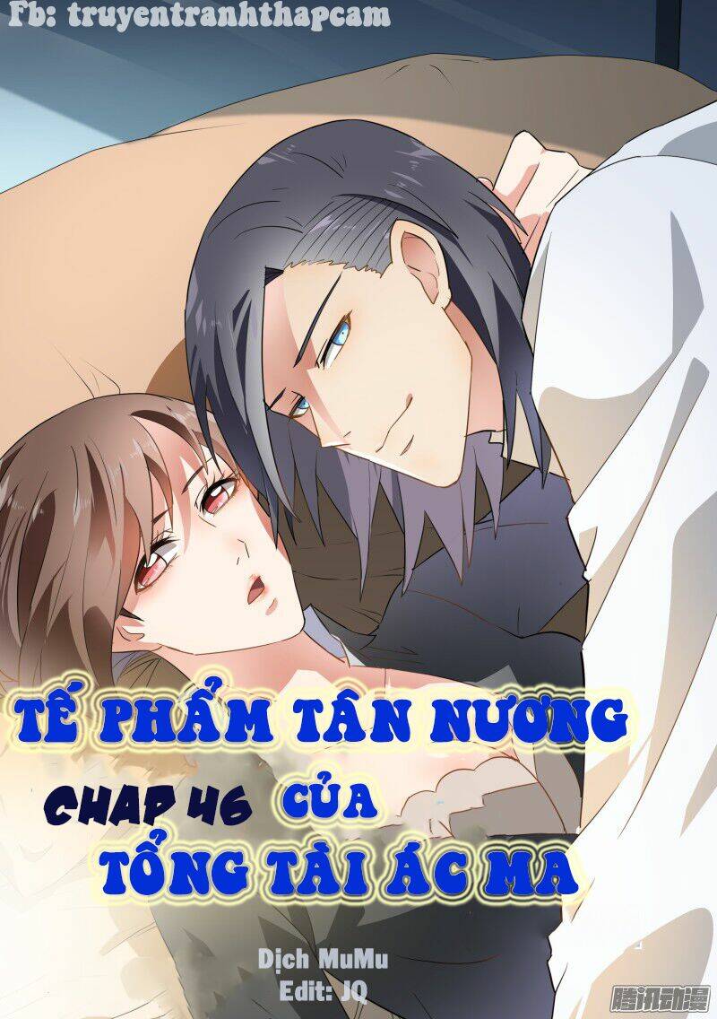 tế phẩm tân nương của tổng tài ác ma chapter 48 - Next chapter 49